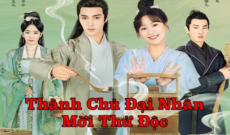 Xem Phim Thành Chủ Đại Nhân Mời Thử Độc 2023 ( Trọn Bộ Mới Nhất)