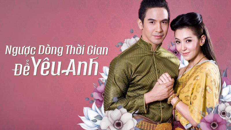 Xem Phim Ngược Dòng Thời Gian Để Yêu Anh 2023 (Trọn Bộ 40 Tập, Thuyết minh,Vietsub)