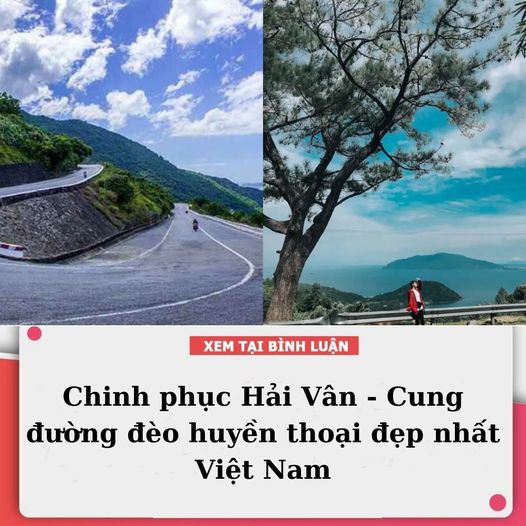 Chinh phục Hải Vân - Cung đường đèo huyền thoại đẹp nhất Việt Nam