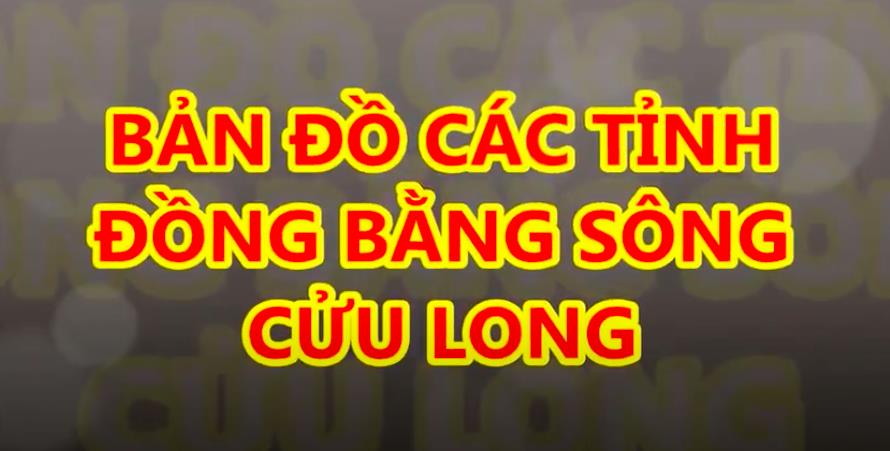 Bản đồ các tỉnh Đồng bằng sông Cửu Long khổ lớn mới 2022