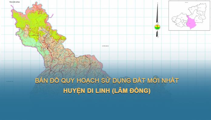 Bản đồ quy hoạch sử dụng đất Huyện Di Linh đến 2030