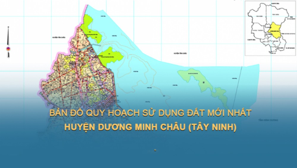 Bản đồ quy hoạch sử dụng đất Huyện Dương Minh Châu (Tây Ninh) mới nhất