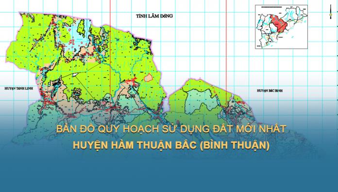 Bản đồ quy hoạch sử dụng đất Huyện Hàm Thuận Bắc (Bình Thuận) mới nhất đến 2030