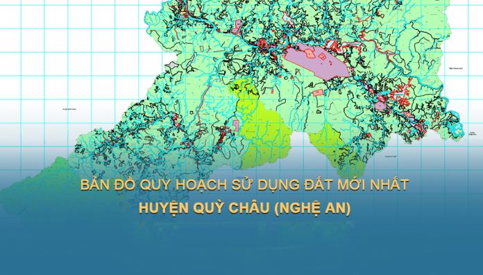 Bản đồ quy hoạch sử dụng đất huyện Quỳ Châu (Nghệ An) mới đến 2030