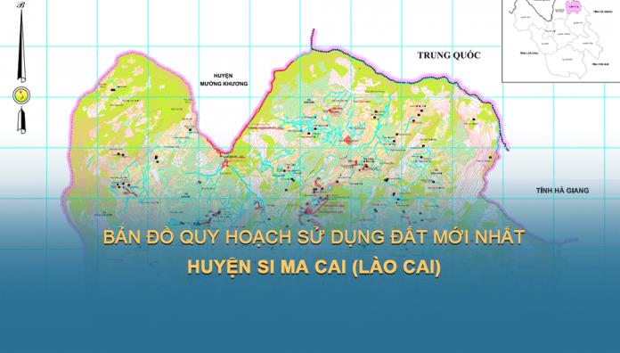 Bản đồ quy hoạch sử dụng đất Huyện Si Ma Cai đến năm 2030 mới nhất