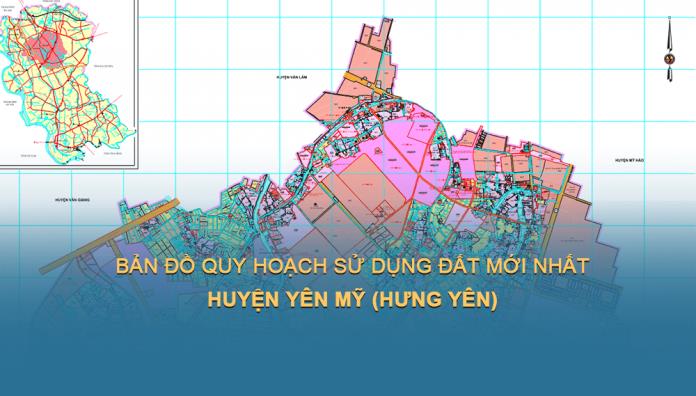 Bản đồ quy hoạch sử dụng đất Huyện Yên Mỹ đến năm 2030