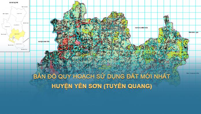 Bản đồ quy hoạch sử dụng đất Huyện Yên Sơn (Tuyên Quang) đến 2030