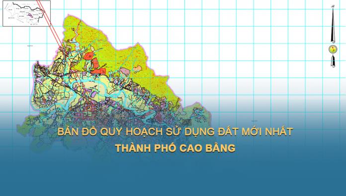 Bản đồ quy hoạch sử dụng đất Thành phố Cao Bằng mới nhất đến 2030