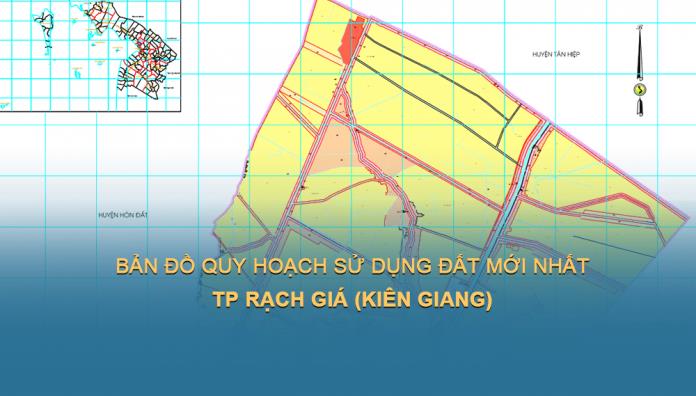 Bản đồ quy hoạch sử dụng đất Thành phố Rạch Giá đến 2030 mới nhất