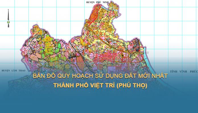 Bản đồ quy hoạch sử dụng đất Thành phố Việt Trì đến năm 2030