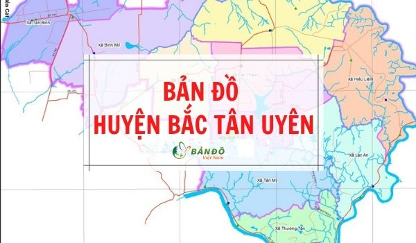 Bản đồ hành chính huyện Bắc Tân Uyên (Bình Dương) khổ lớn mới nhất 2022