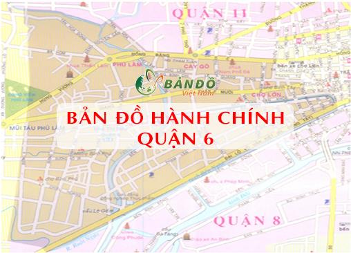 Bản đồ Hành chính Quận 6 (TPHCM) khổ lớn mới nhất 2022