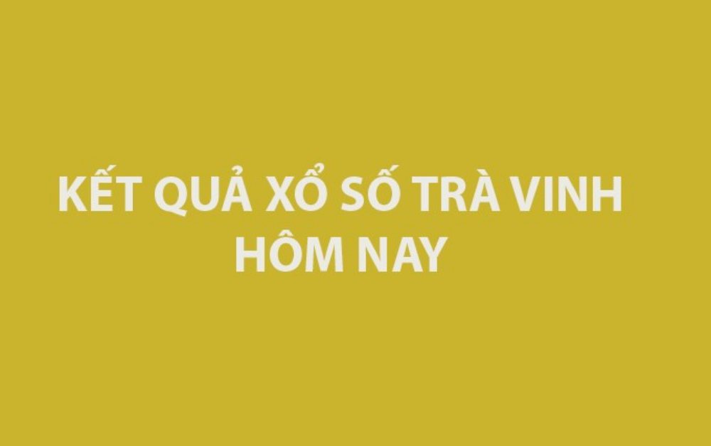 Kết quả Xổ số Trà Vinh hôm nay ngày 26/6/2026 - XSTV 26/6