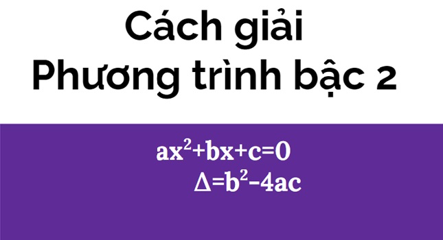 Cách giải phương trình bậc 2 nhanh nhất