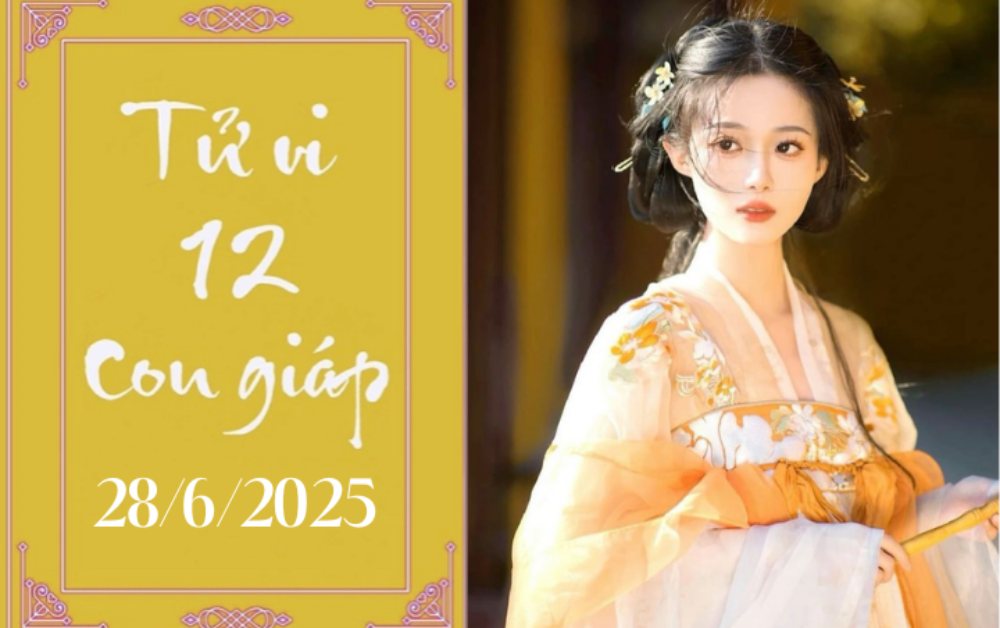 Tử vi 12 con giáp ngày 28/6/2025: Tý thuận lợi, Ngọ khó khăn