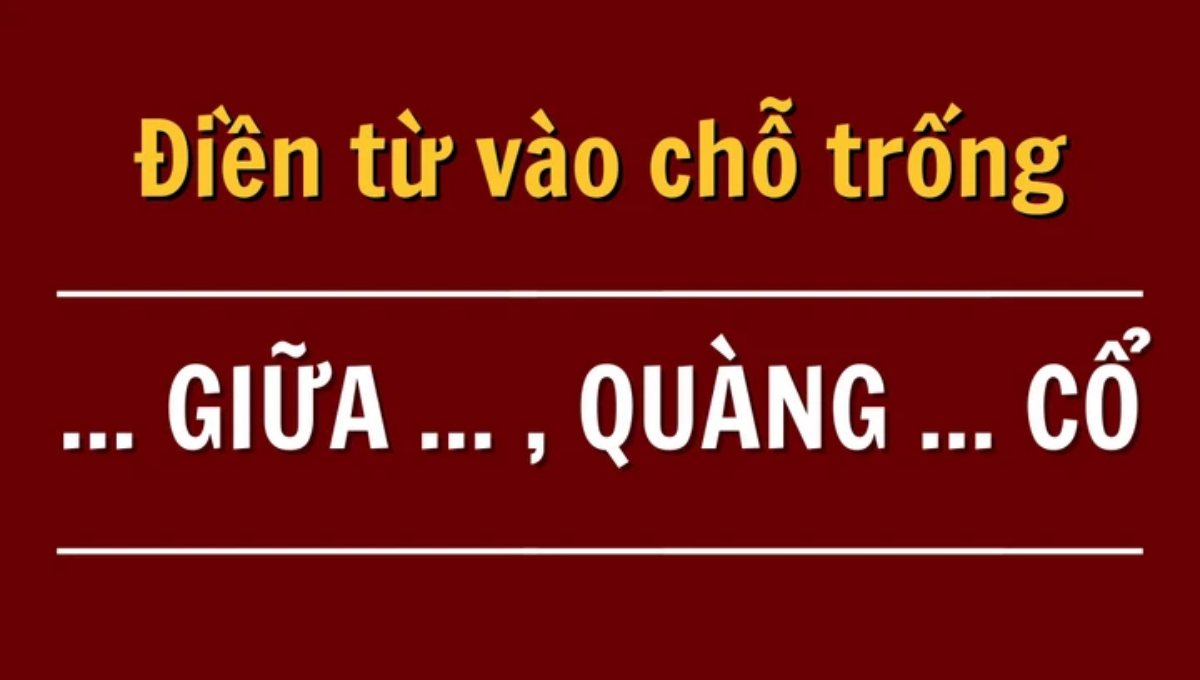 Thử thách tư duy qua câu đố điền từ còn thiếu