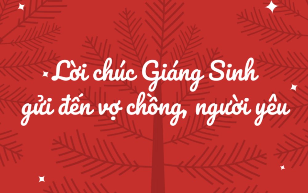 Lời chúc Giáng sinh dành cho vợ, chồng, người yêu