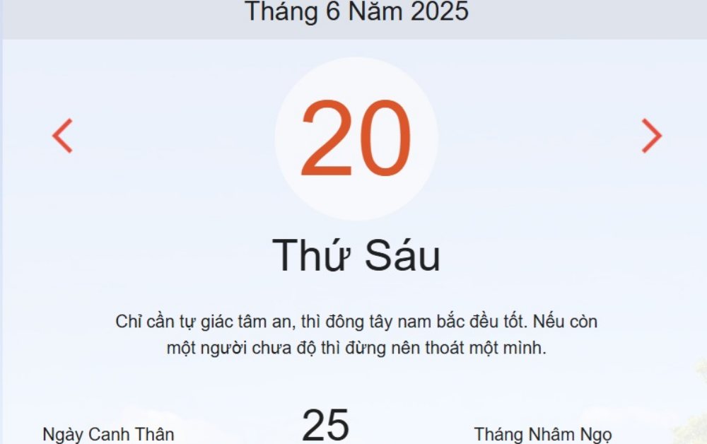 Lịch âm hôm nay - Âm lịch hôm nay 20/6 - lịch vạn niên ngày 20/6/2025