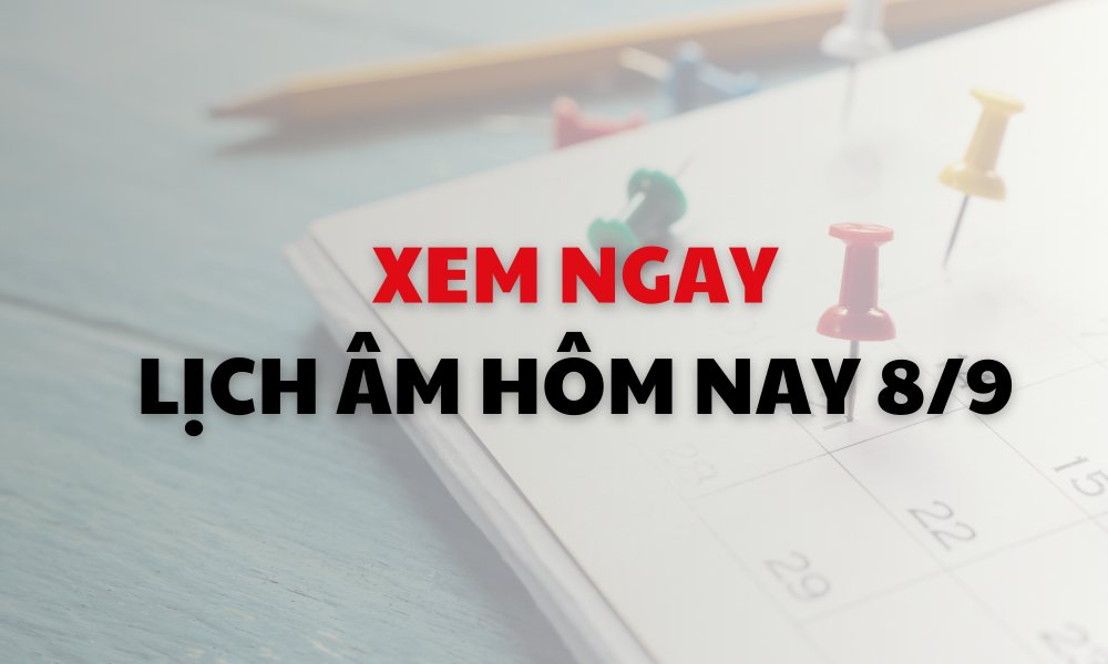 Lịch âm tháng 9/2024: Tra cứu lịch âm dương hôm nay 8/9