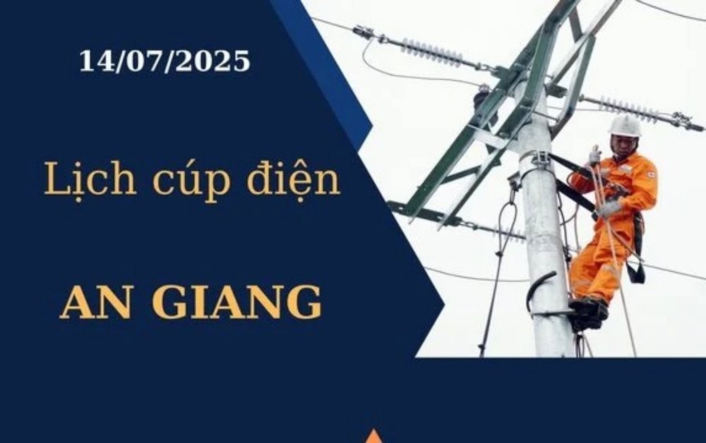 Lịch cúp điện hôm nay ngày 14/07/2025 tại An Giang
