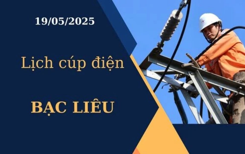 Lịch cúp điện Bạc Liêu hôm nay ngày 19/05/2025