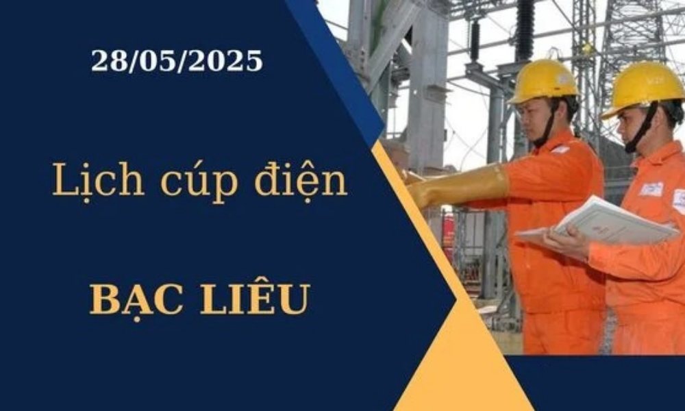 Lịch cúp điện Bạc Liêu hôm nay ngày 28/05/2025