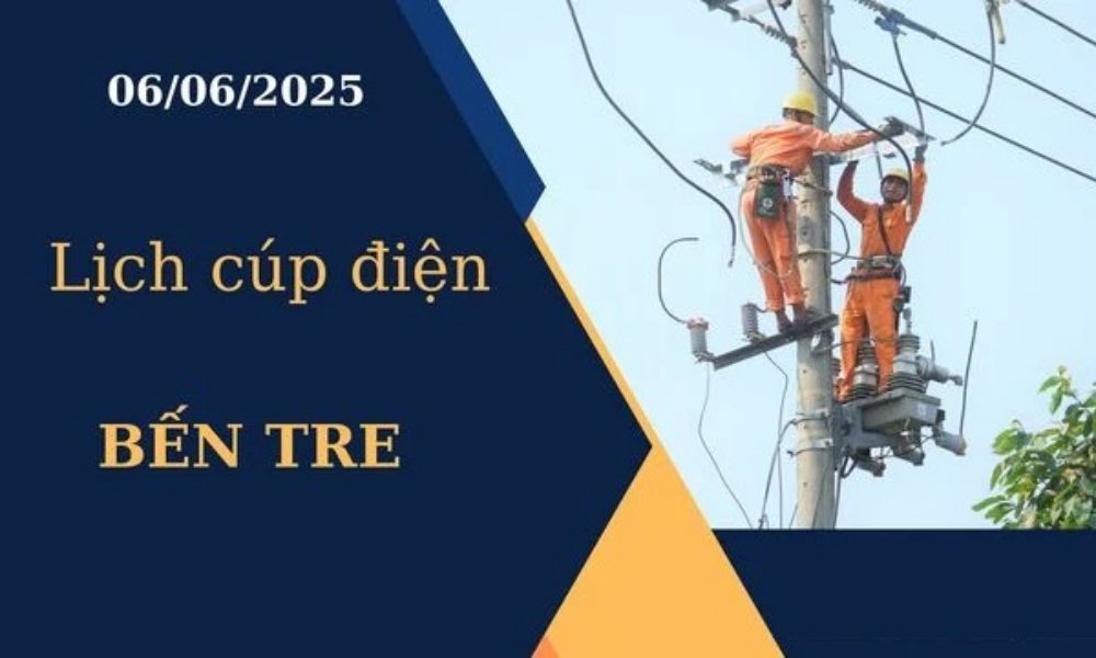 Lịch cúp điện Bến Tre hôm nay ngày 06/06/2025
