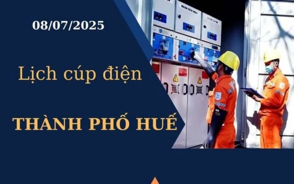 Lịch cúp điện Thành Phố Huế ngày 8/7/2025 mới nhất hôm nay