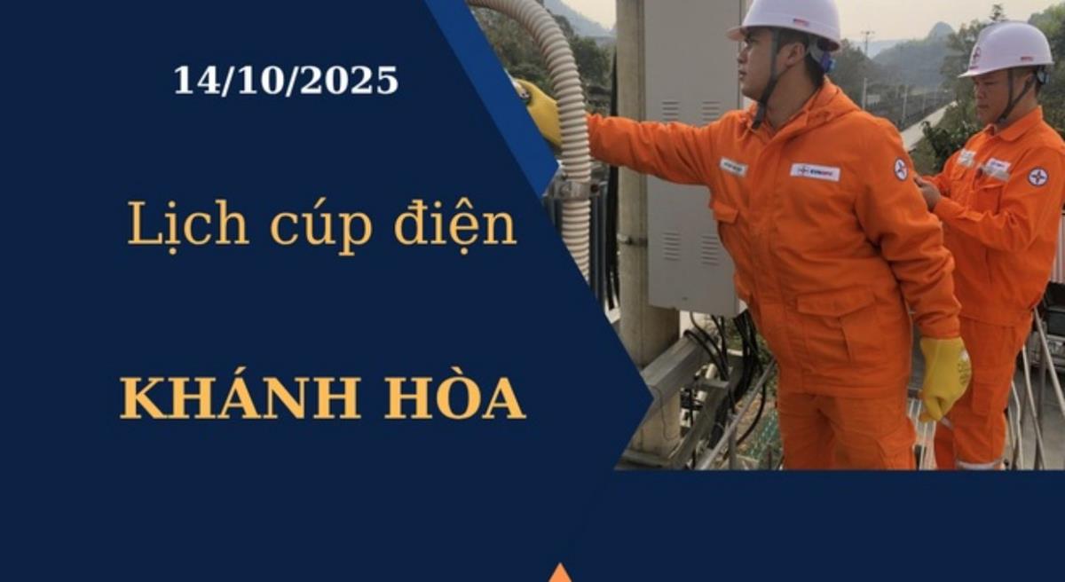 Lịch cúp điện Khánh Hòa hôm nay ngày 14/10/2025