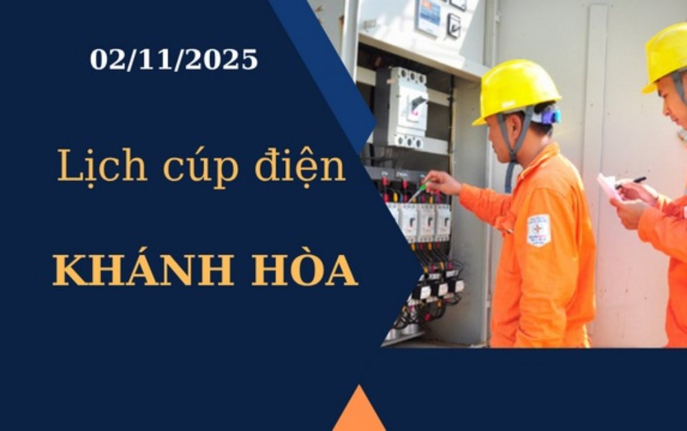 Lịch cúp điện Khánh Hòa hôm nay ngày 2/11/2025