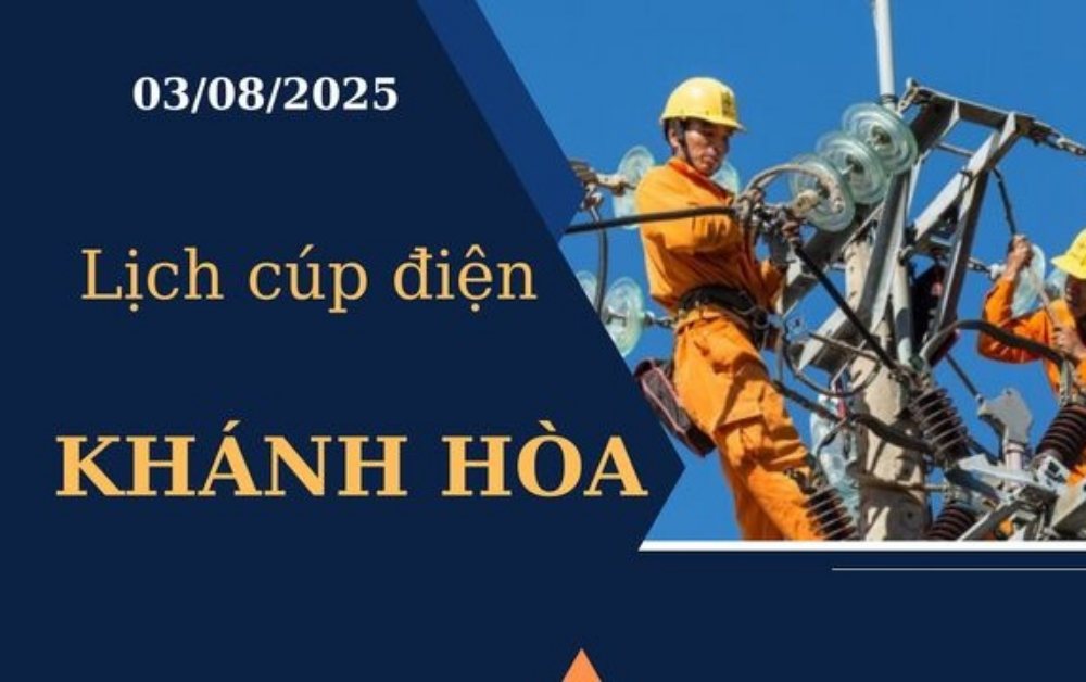 Lịch cúp điện Khánh Hòa hôm nay ngày 3/8/2025