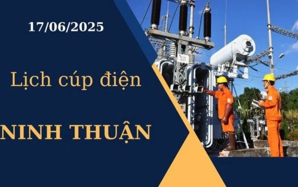 Lịch cúp điện Ninh Thuận hôm nay ngày 17/6/2025