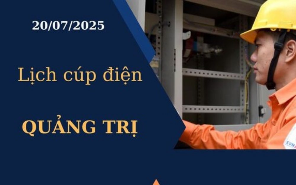 Lịch cúp điện Quảng Trị hôm nay ngày 20/07/2025