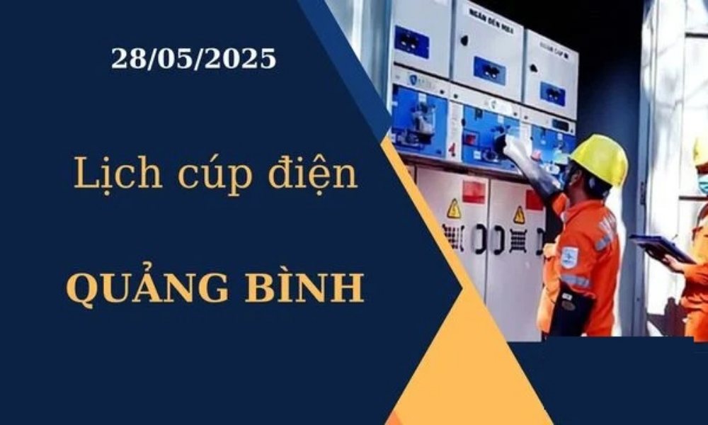 Lịch cúp điện Quảng Bình hôm nay ngày 28/05/2025