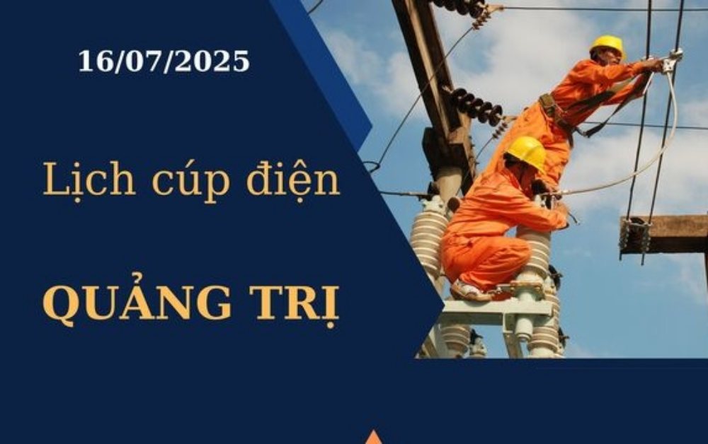 Lịch cúp điện Quảng Trị hôm nay ngày 16/07/2025