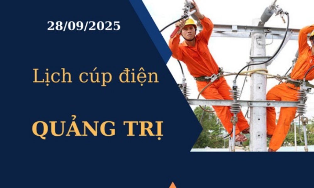 Lịch cúp điện Quảng Trị hôm nay ngày 28/09/2025
