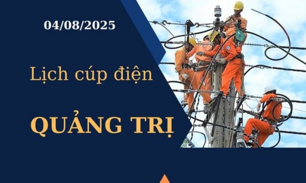 Lịch cúp điện Quảng Trị hôm nay ngày 4/8/2025