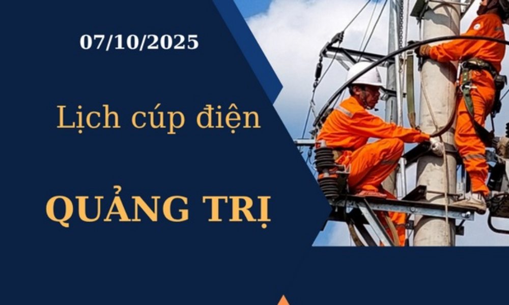 Lịch cúp điện Quảng Trị hôm nay ngày 7/10/2025