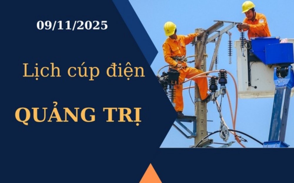 Lịch cúp điện Quảng Trị hôm nay ngày 9/11/2025