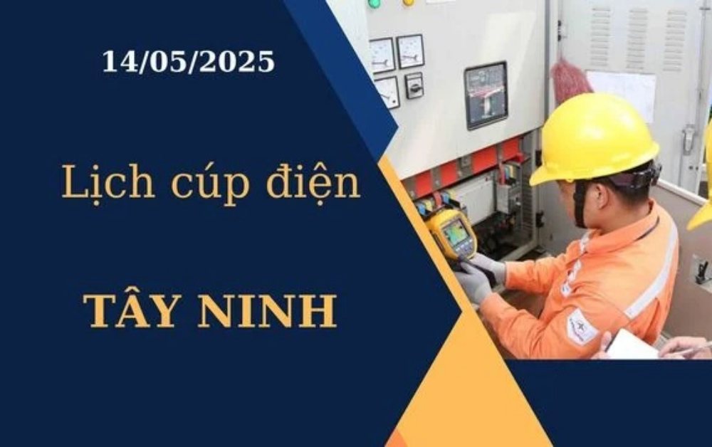 Lịch cúp điện Tây Ninh hôm nay ngày 14/05/2025