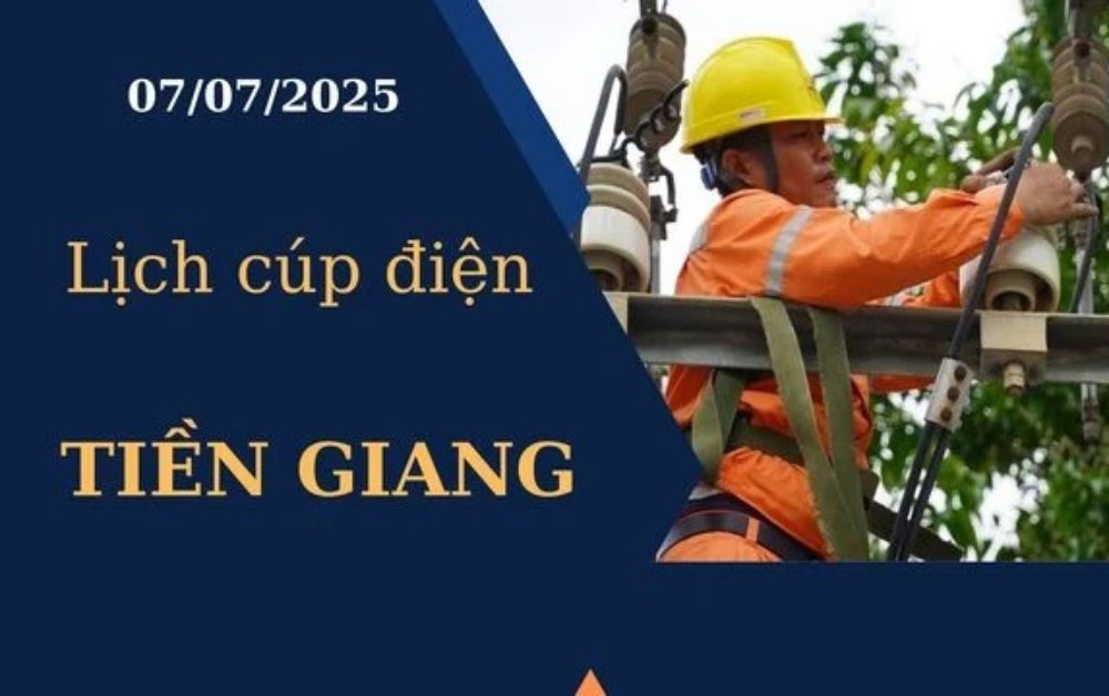Lịch cúp điện Tiền Giang ngày 7/7/2025 mới nhất hôm nay
