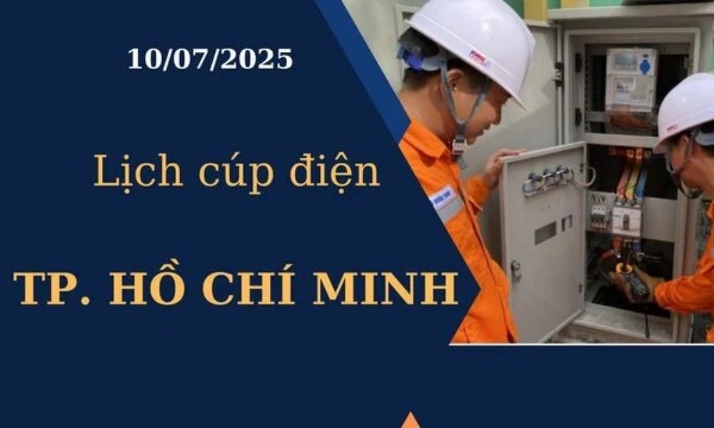 Lịch cúp điện TP.HCM hôm nay ngày 10/07/2025