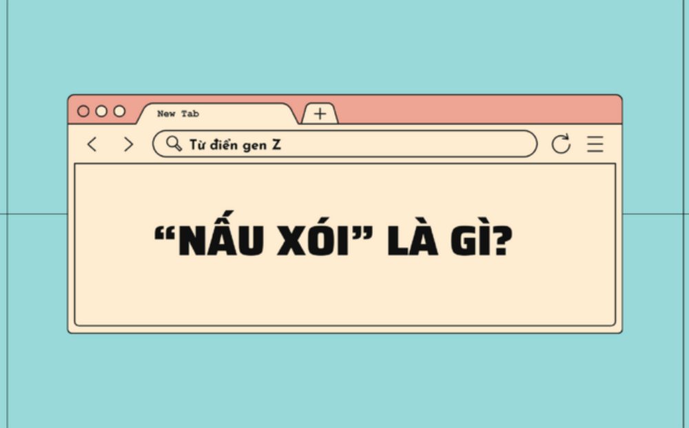 Giải mã từ điển Gen Z: 'Nấu xói' là gì?