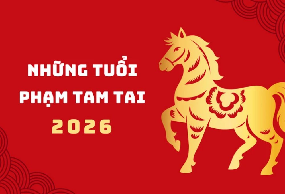Năm 2026 những tuổi nào phạm Tam Tai?
