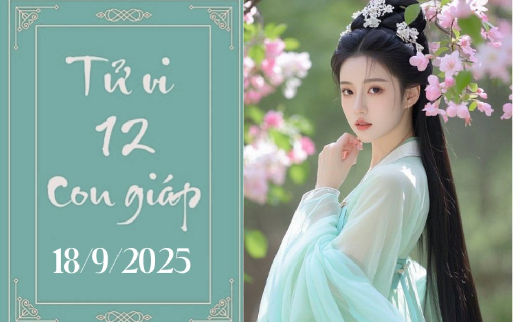 Tử vi 12 con giáp hôm nay, ngày 18/9: Tý cẩn thận, Dậu may mắn