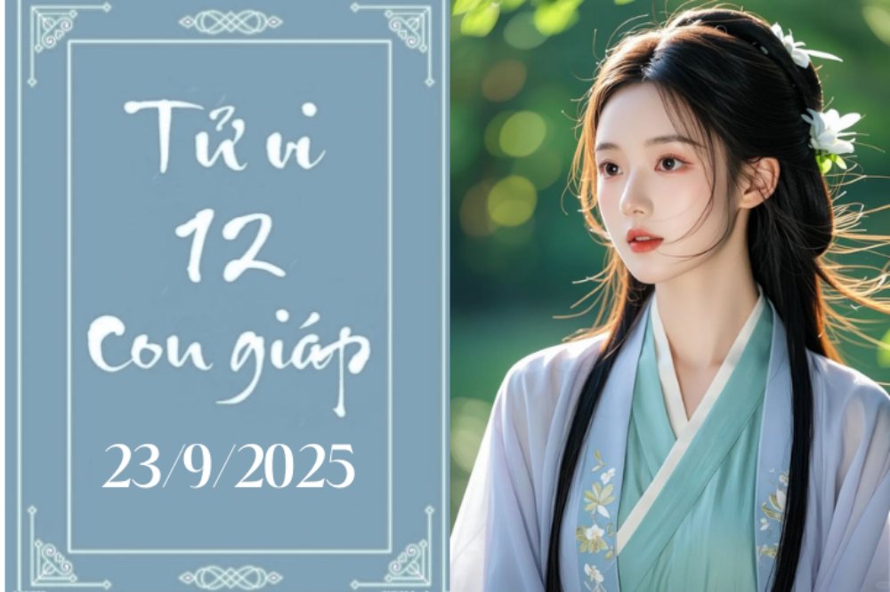 Tử vi 12 con giáp ngày 23/9/2025: Hợi thăng tiến, Dậu dễ mâu thuẫn