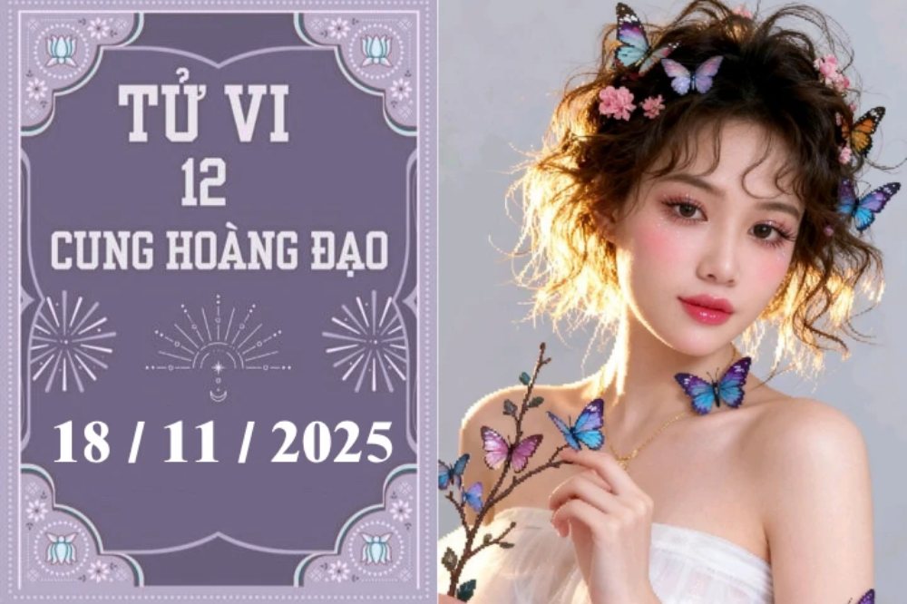 Tử vi 12 cung hoàng đạo ngày 18/11: Bọ Cạp vượng phát, Cự Giải hạnh phúc