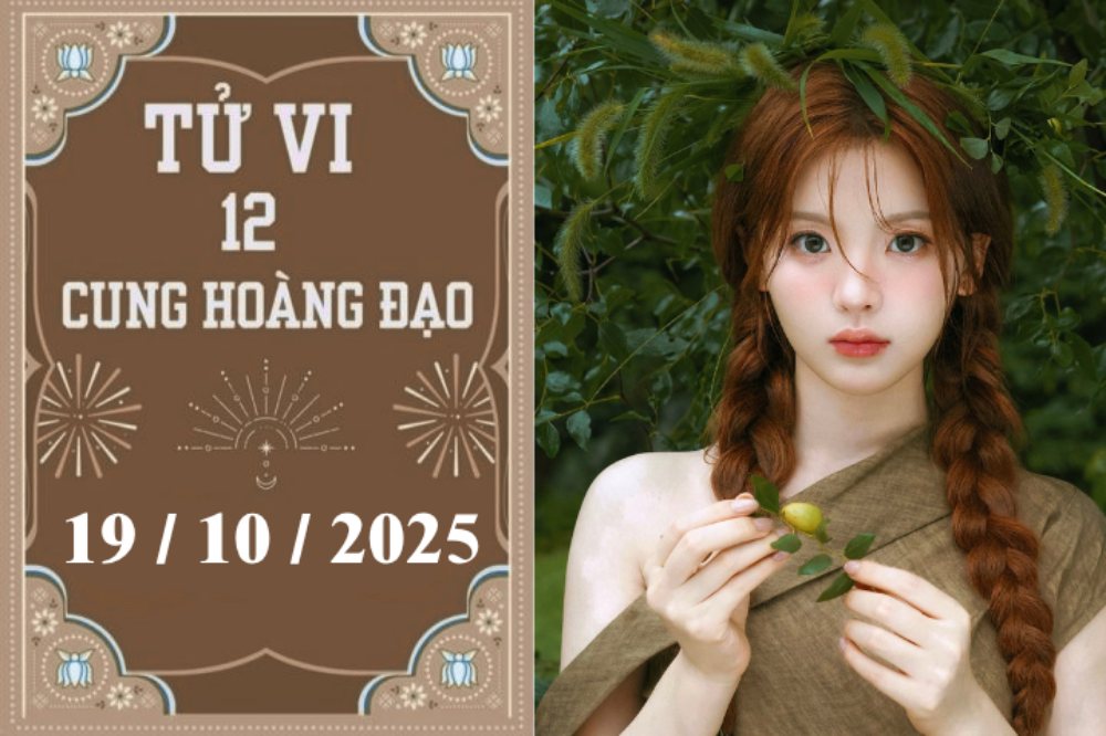 Tử vi 12 cung hoàng đạo ngày 19/10: Bạch Dương thành công, Bọ Cạp bị soi mói
