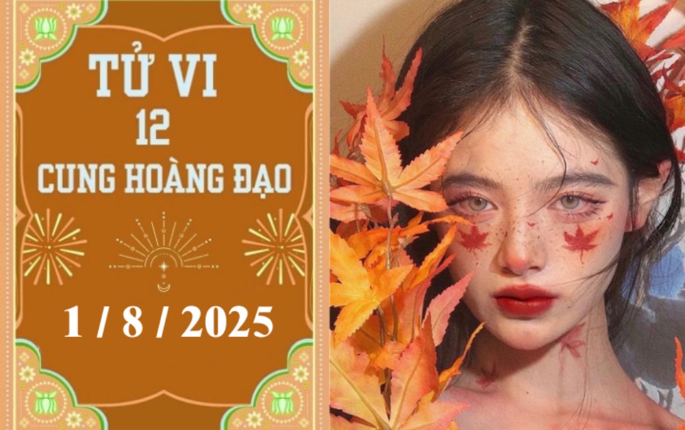 Tử vi 12 cung hoàng đạo ngày 1/8/2025: Ma Kết may mắn, Bảo Bình khó khăn
