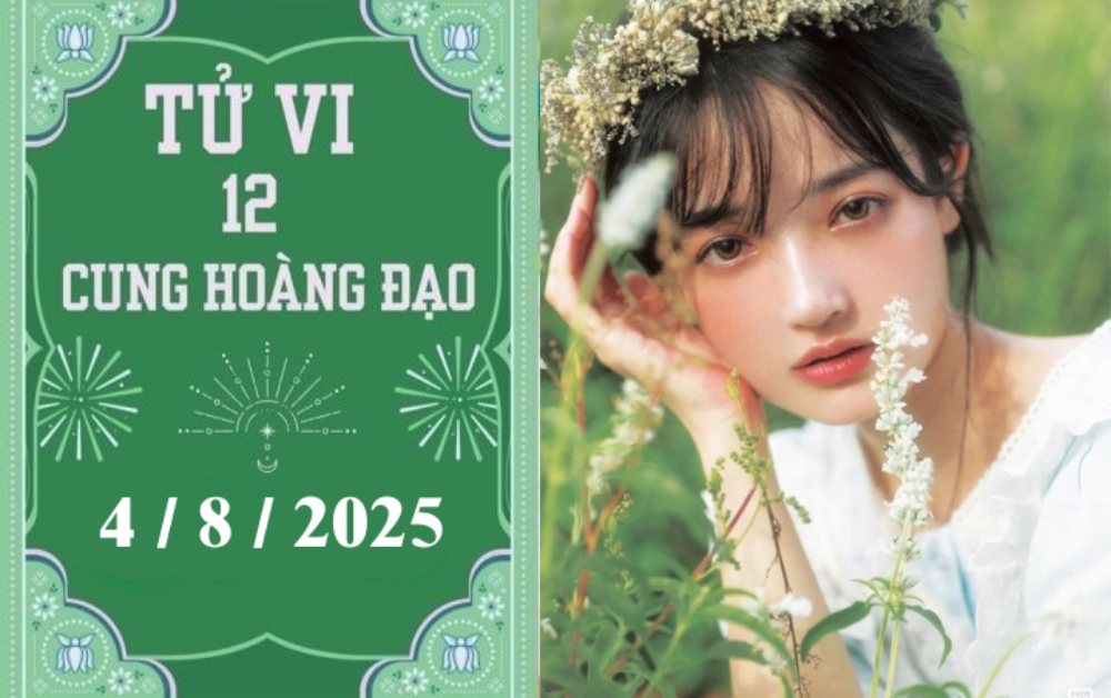 Tử vi 12 cung hoàng đạo ngày 4/8/2025: Nhân Mã ổn định, Ma Kết thuận lợi